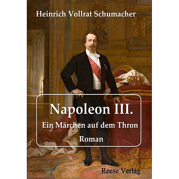 Napoleon III., Heinrich Vollrat Schumacher