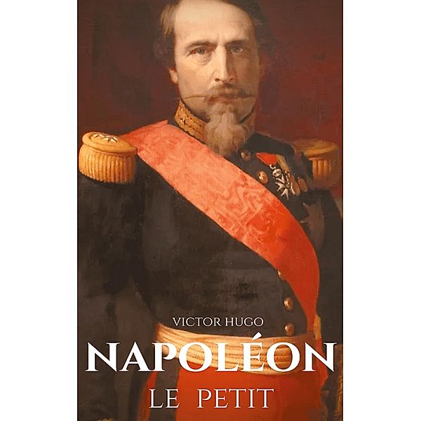 Napoléon le Petit, Victor Hugo