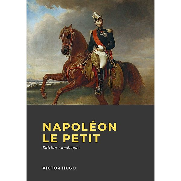 Napoléon le petit, Victor Hugo