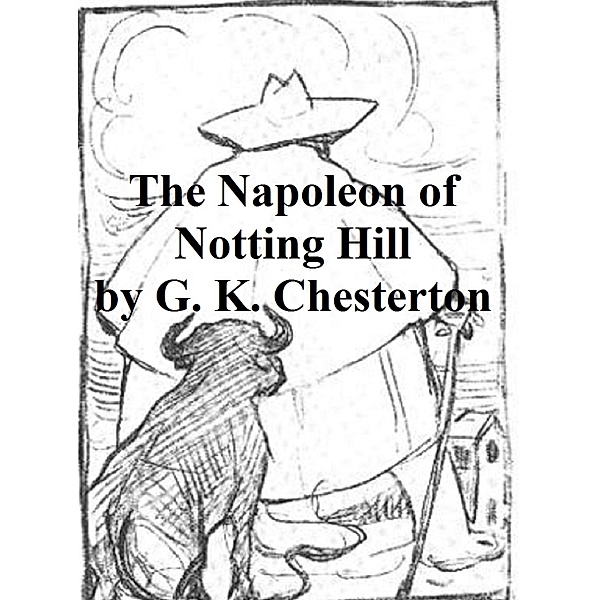 Napoleon of Notting Hill, G. K. Chesterton