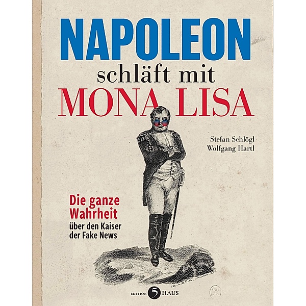 Napoleon schläft mit Mona Lisa, Stefan Schlögl, Wolfgang Hartl
