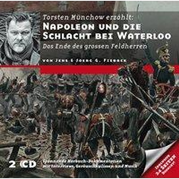 Napoleon und die Schlacht bei Waterloo, 2 Audio-CDs, Jens Fieback, Joerg G. Fieback