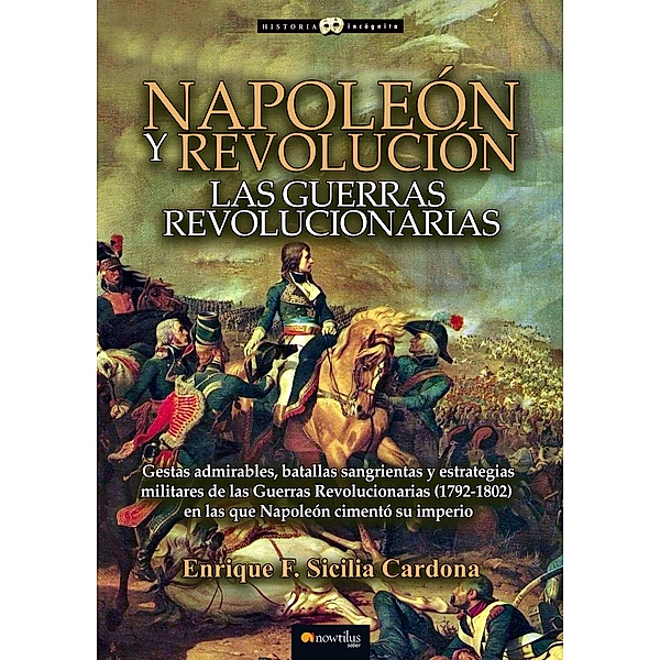 Napoleón y Revolución, Enrique F. Sicilia Cardona