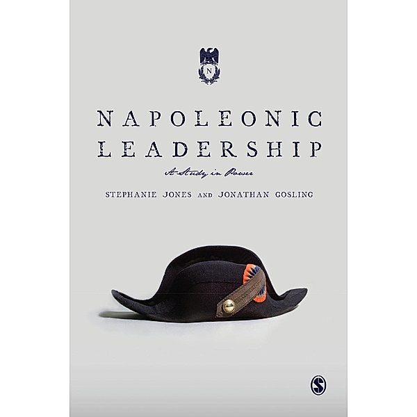 Napoleonic Leadership, Stephanie Jones, Jonathan Gosling