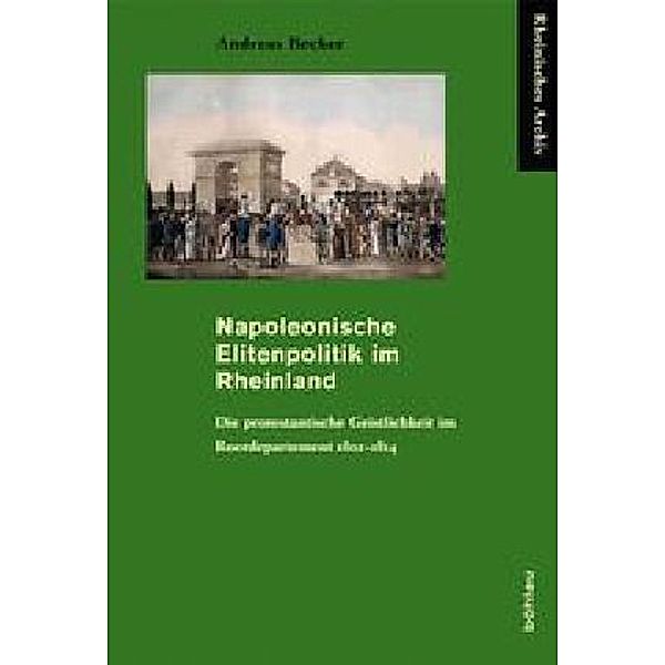 Napoleonische Elitenpolitik im Rheinland, Andreas Becker