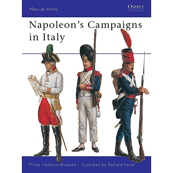 Napoleon's Campaigns in Italy, Philip Haythornthwaite