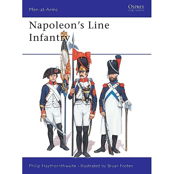 Napoleon's Line Infantry, Philip Haythornthwaite