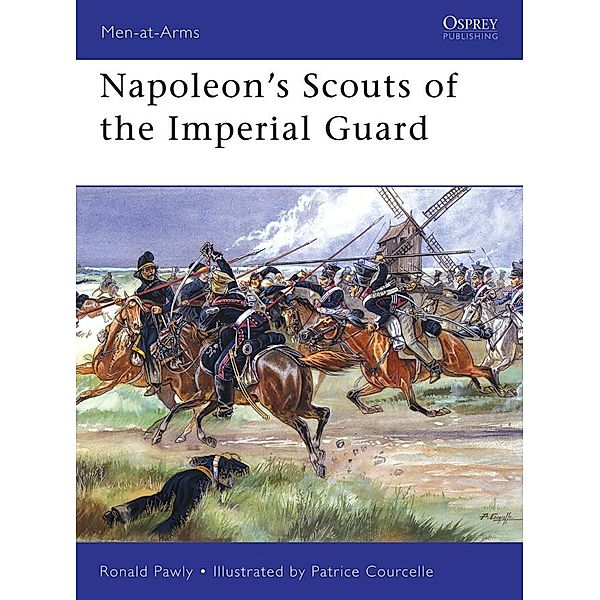 Napoleon's Scouts of the Imperial Guard, Ronald Pawly