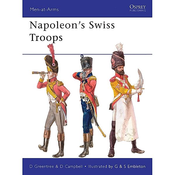Napoleon's Swiss Troops, David Greentree