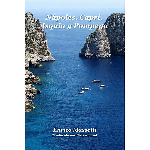 Napoles, Capri, Isquia Y Pompeya, Enrico Massetti