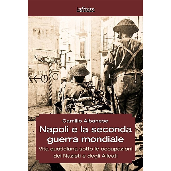 Napoli e la seconda guerra mondiale / GrandAngolo, Camillo Albanese