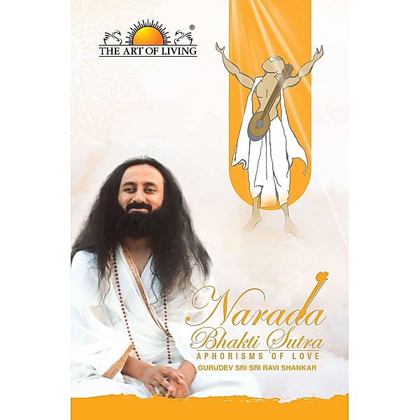 Narada Bhakti Sutras, Sri Sri Ravishankar