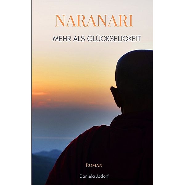 Naranari - Mehr als Glückseligkeit, Daniela Jodorf