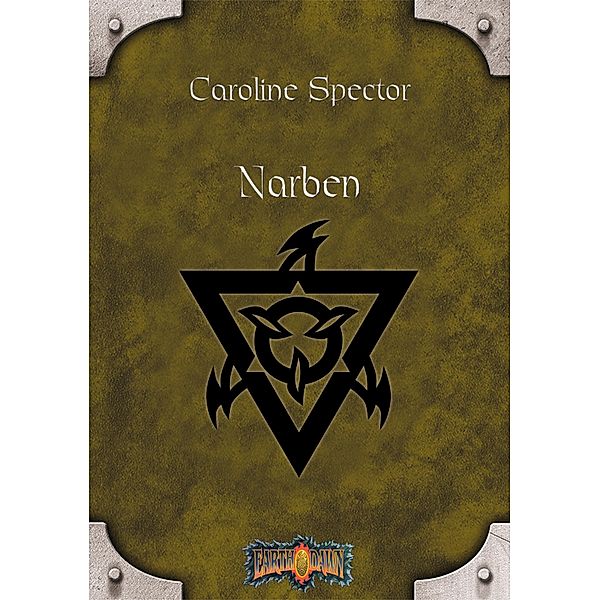 Narben / Earthdawn Bd.6, Caroline Spector