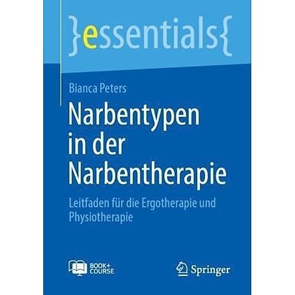 Narbentypen in der Narbentherapie, m. 1 Buch, m. 1 E-Book, Bianca Peters