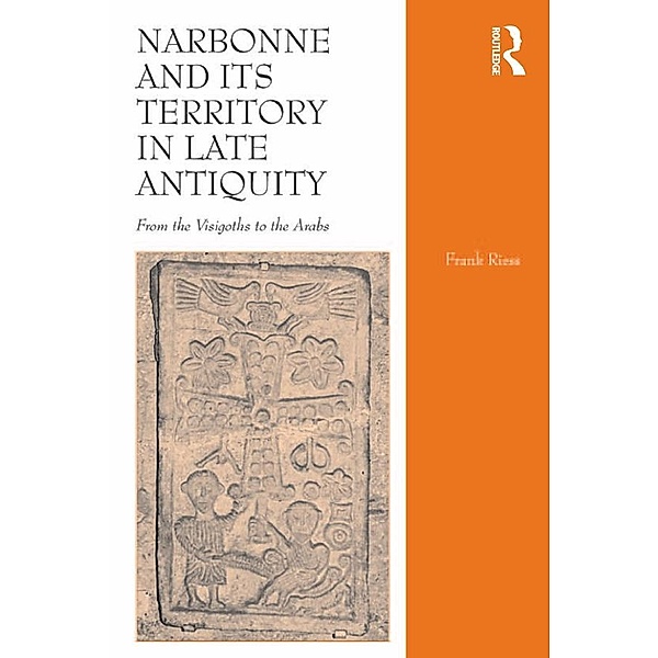 Narbonne and its Territory in Late Antiquity, Frank Riess