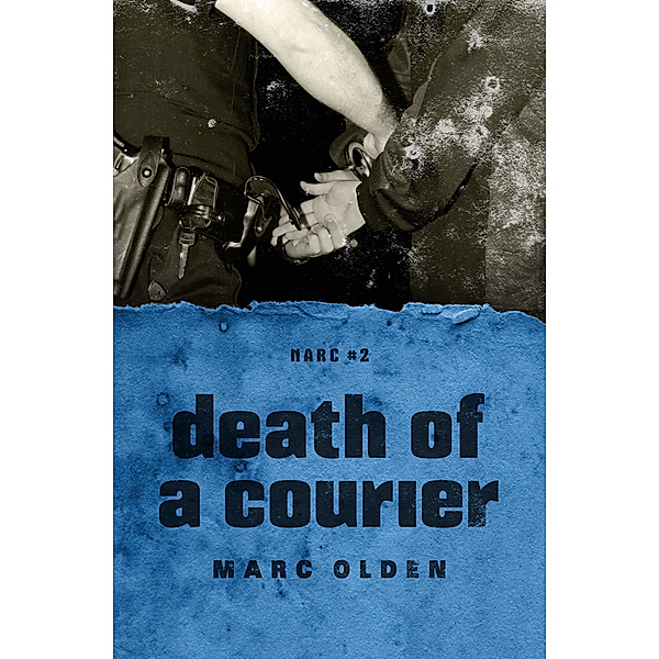 Narc: Death of a Courier, Marc Olden