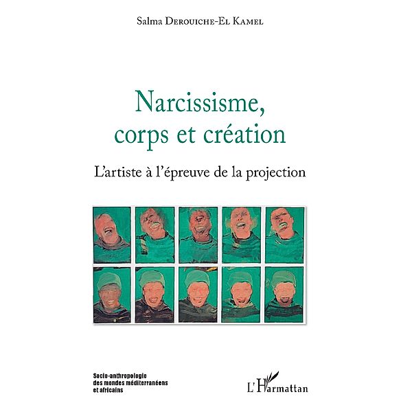 Narcissisme, corps et création, Derouiche-El Kamel Salma Derouiche-El Kamel