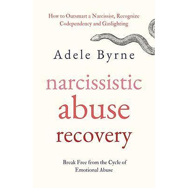 Narcissistic Abuse Recovery, Adele Byrne