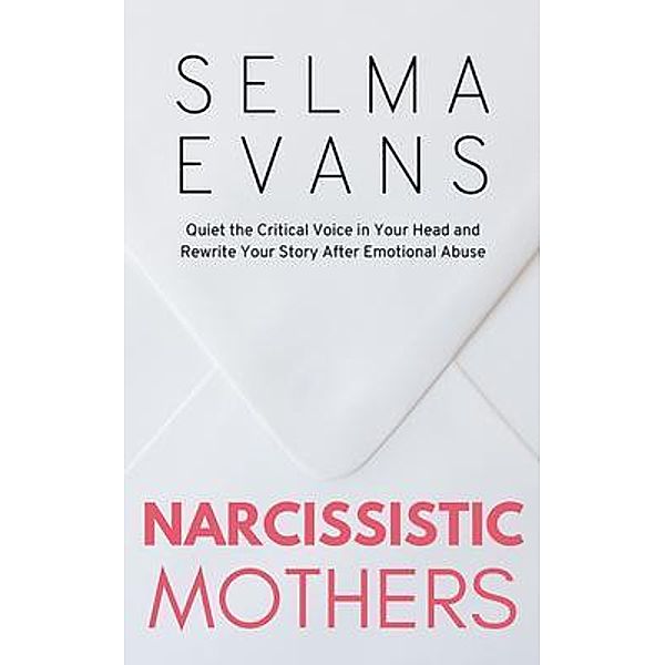 Narcissistic Mothers, Selma Evans