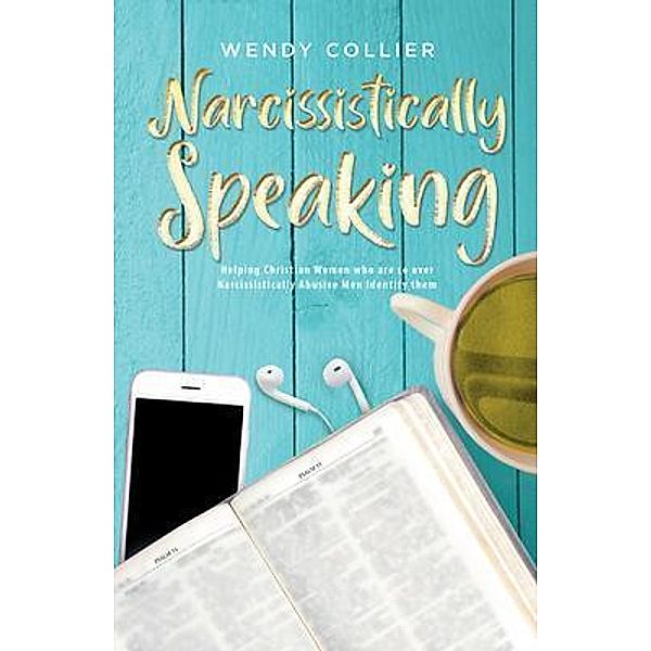 Narcissistically Speaking, Wendy Collier