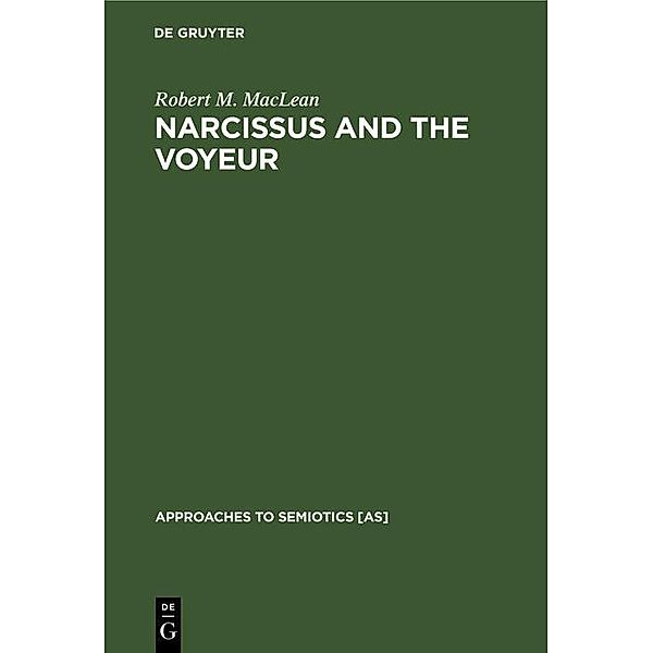 Narcissus and the Voyeur, Robert M. MacLean