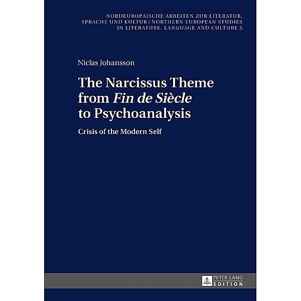 Narcissus Theme from Fin de Siecle to Psychoanalysis, Niclas Johansson