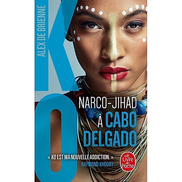 Narco Jihad à Cabo Delgado (KO, Tome 8) / KO Bd.8, Alex de Brienne