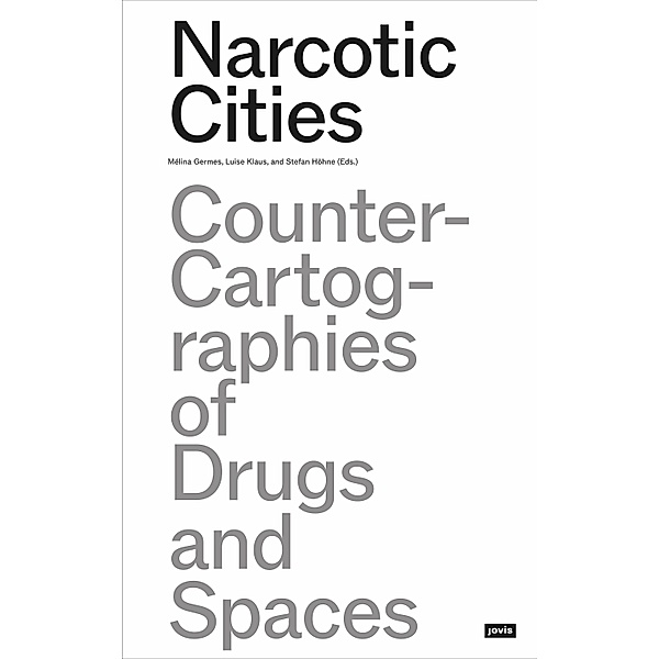 Narcotic Cities / JOVIS
