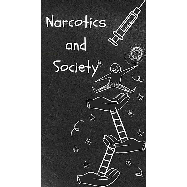 Narcotics and Society, Rohan Aggarwal