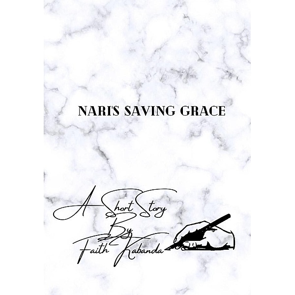 Nari's Saving Grace, Faith Kabanda