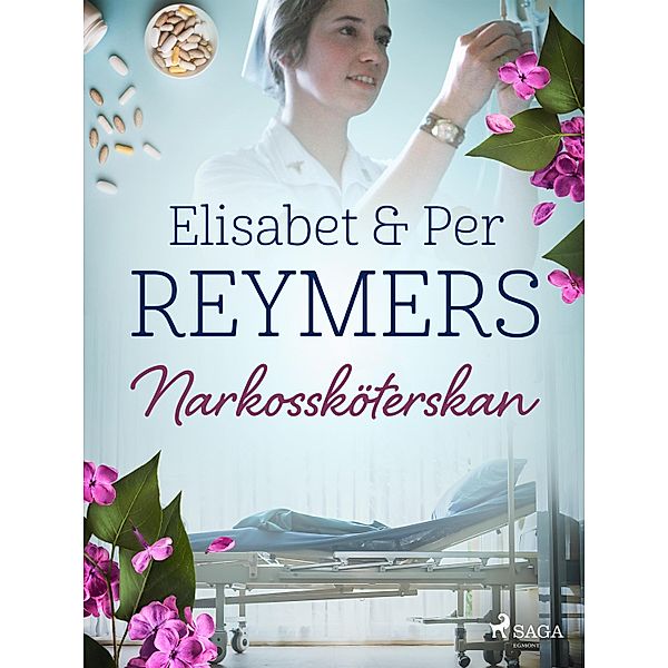 Narkossköterskan / Vita Serien, Elisabet Reymers, Per Reymers