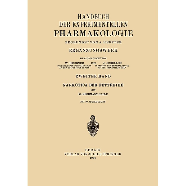 Narkotica der Fettreihe / Handbuch der Experimentellen Pharmakologie Bd.8, M. Kochmann