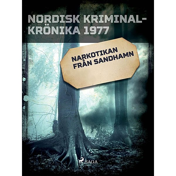 Narkotikan från Sandhamn / Nordisk kriminalkrönika 70-talet