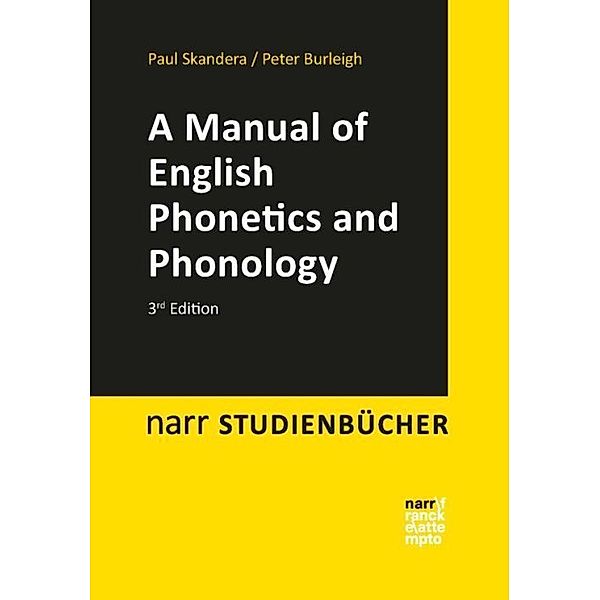 narr STUDIENBÜCHER / A Manual of English Phonetics and Phonology, Paul Skandera, Peter Burleigh