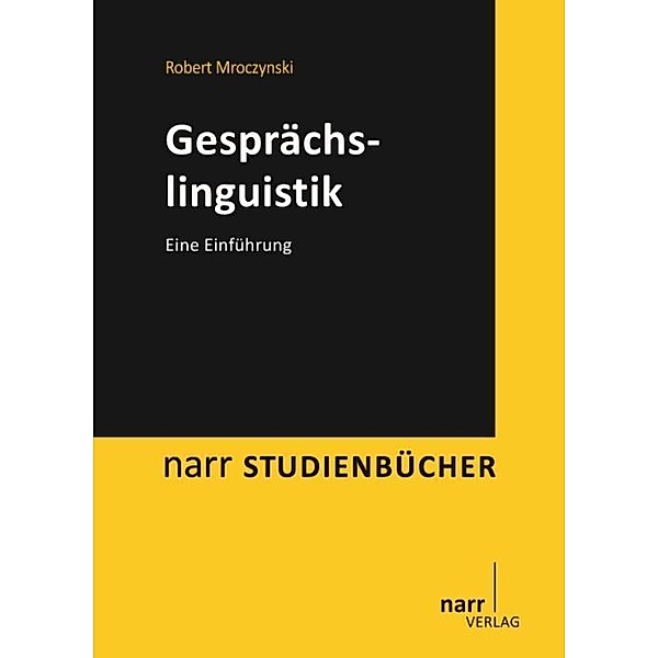 narr STUDIENBÜCHER / Gesprächslinguistik, Robert Mroczynski