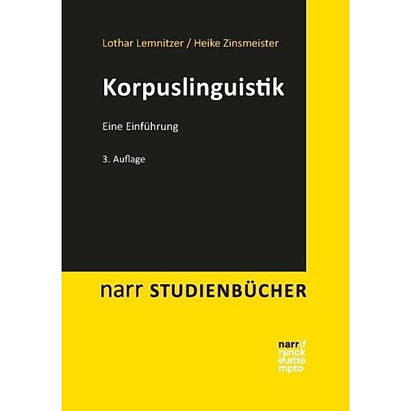 narr STUDIENBÜCHER / Korpuslinguistik, Lothar Lemnitzer, Heike Zinsmeister