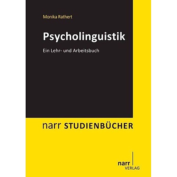 narr STUDIENBÜCHER / Psycholinguistik, Monika Rathert
