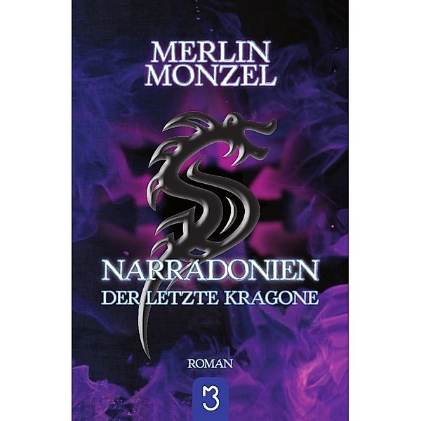 Narradonien-Saga / Narradonien - Der letzte Kragone, Merlin Monzel