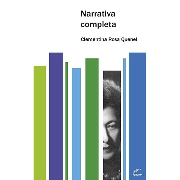 Narradoras Argentinas: Narrativa completa, Mempo Giardinelli, María Teresa Andruetto, Clementina Rosa Quenel