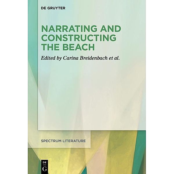 Narrating and Constructing the Beach / spectrum Literaturwissenschaft / spectrum Literature Bd.68