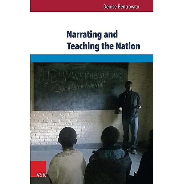 Narrating and Teaching the Nation / Eckert. Die Schriftenreihe, Denise Bentrovato