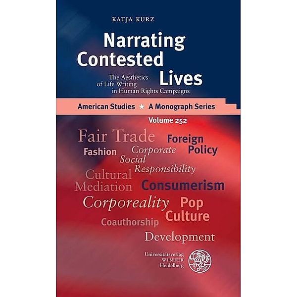 Narrating Contested Lives / American Studies - A Monograph Series Bd.252, Katja Kurz