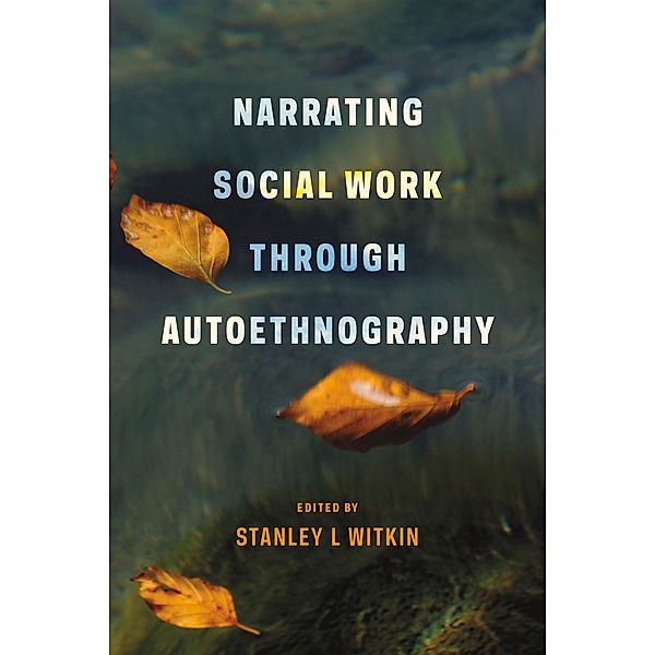 Narrating Social Work Through Autoethnography