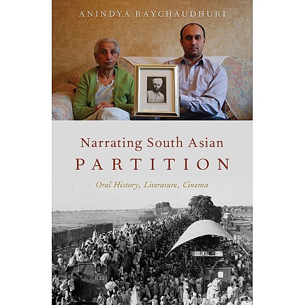 Narrating South Asian Partition, Anindya Raychaudhuri