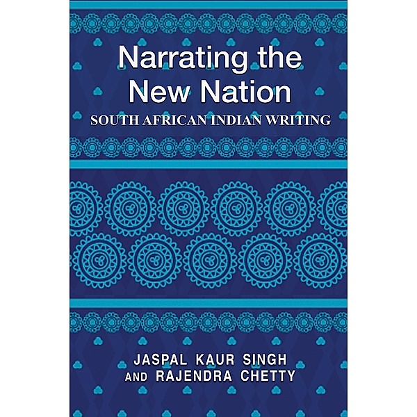 Narrating the New Nation, Jaspal K. Singh, Rajendra Chetty
