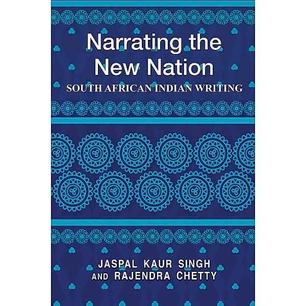 Narrating the New Nation, Jaspal K. Singh, Rajendra Chetty