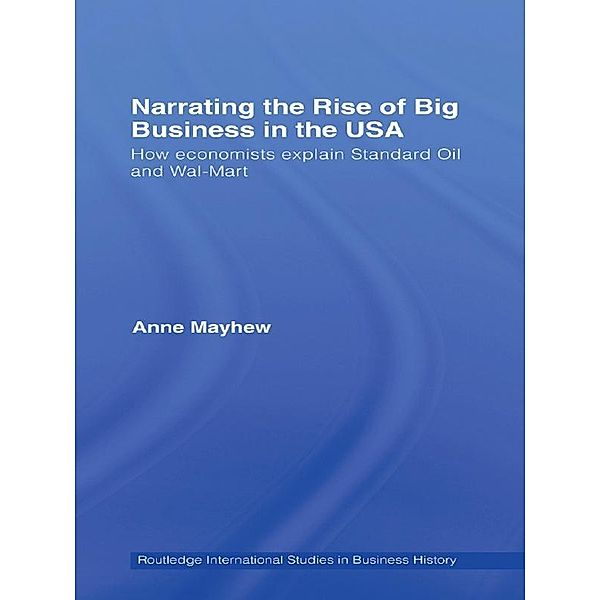 Narrating the Rise of Big Business in the USA, Anne Mayhew