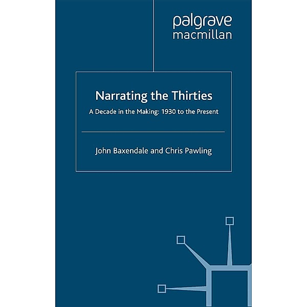 Narrating the Thirties, J. Baxendale, C. Pawling