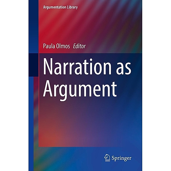Narration as Argument / Argumentation Library Bd.31
